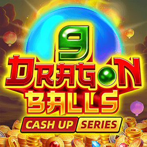 9 Dragon Balls: CASH UP casino game by Fugaso