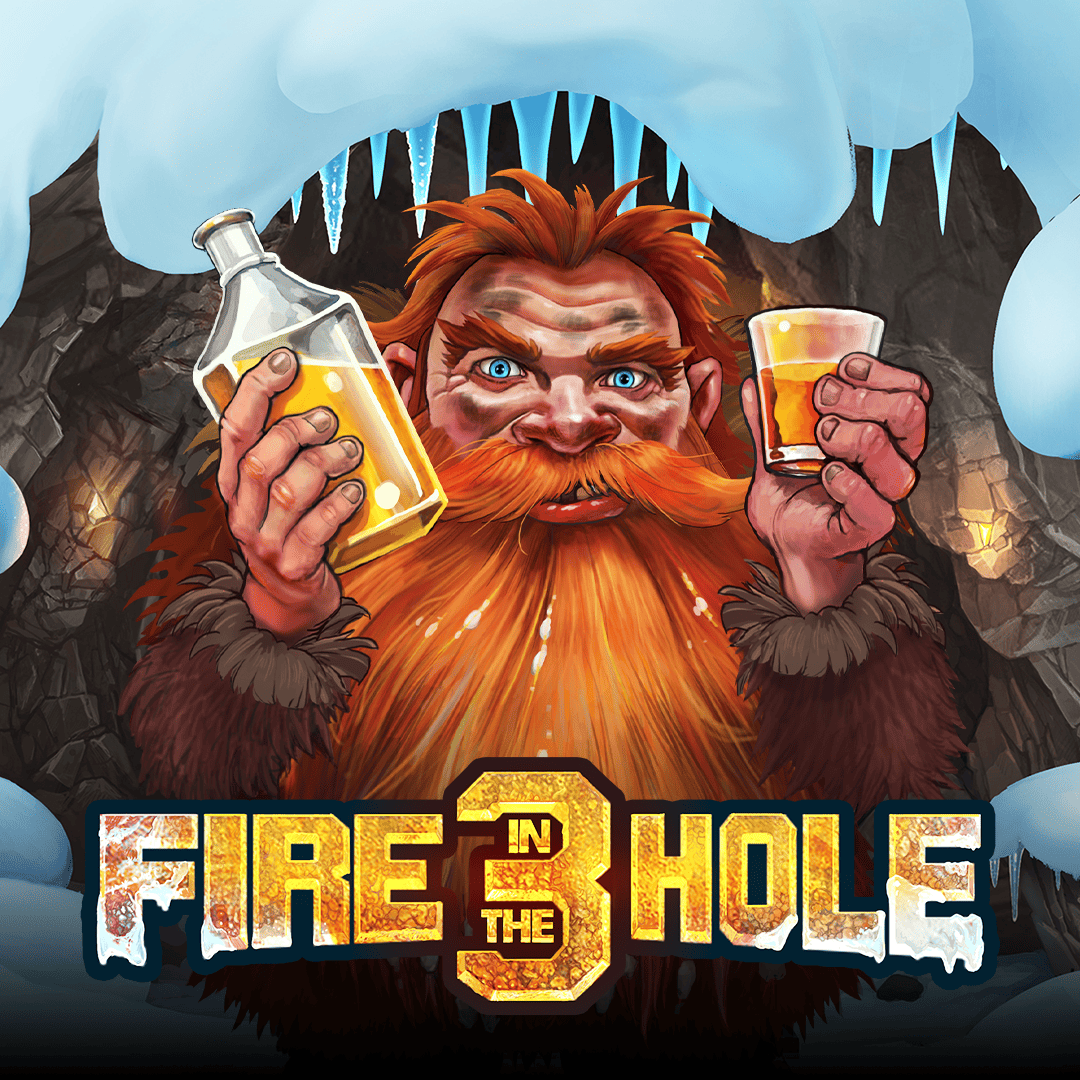 FIRE IN THE HOLE 3