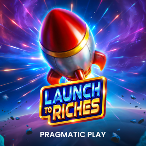 Launch to Riches
