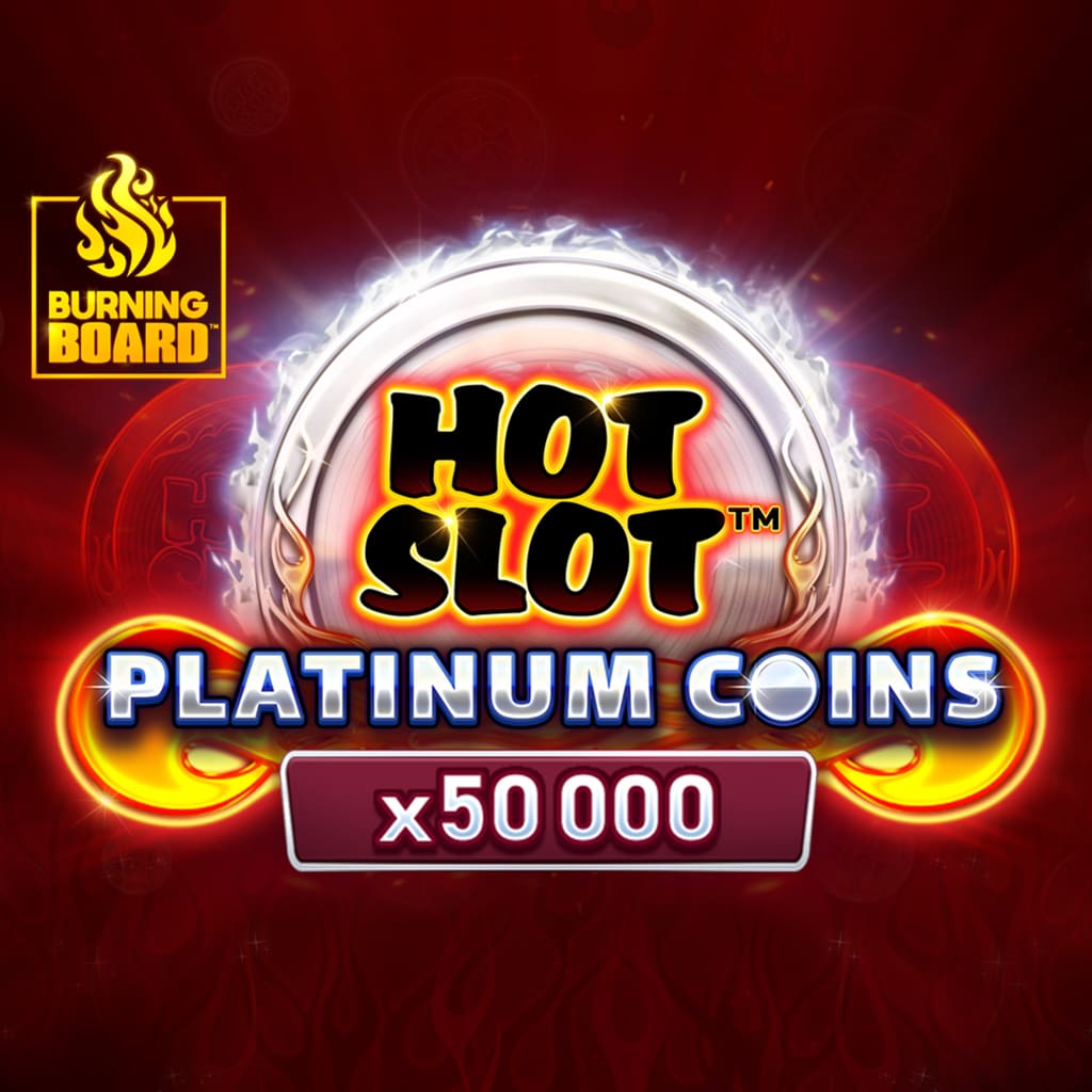 Hot Slot:™ Platinum Coins Burning Board™